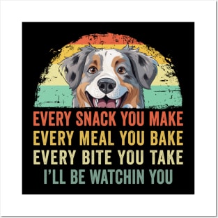 Every Snack You Make Every Meal you Bake Aussie Posters and Art